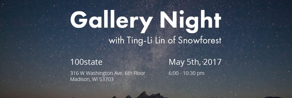 Gallery Night Spring 2017 with Ting-Li Lin of Snowforest